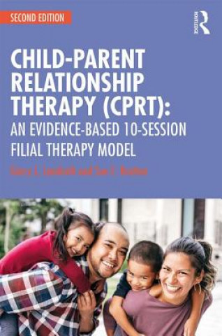 Kniha Child-Parent Relationship Therapy (CPRT) LANDRETH