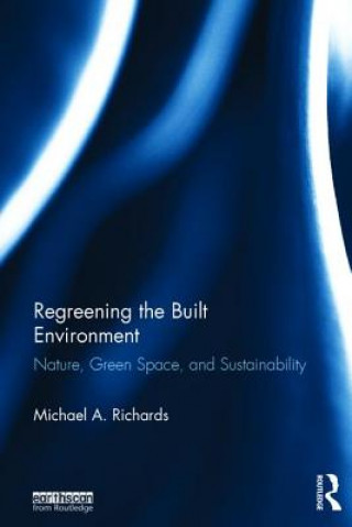 Kniha Regreening the Built Environment RICHARDS