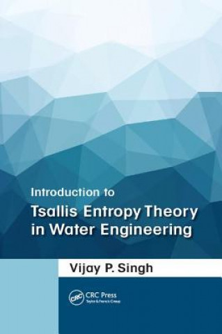 Libro Introduction to Tsallis Entropy Theory in Water Engineering SINGH