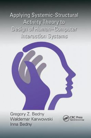 Kniha Applying Systemic-Structural Activity Theory to Design of Human-Computer Interaction Systems BEDNY