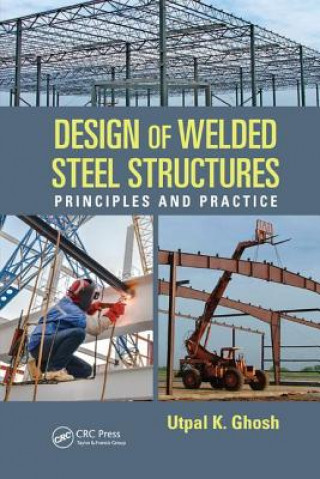 Carte Design of Welded Steel Structures GHOSH