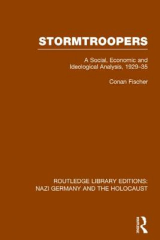 Kniha Stormtroopers (RLE Nazi Germany & Holocaust) CONAN FISCHER