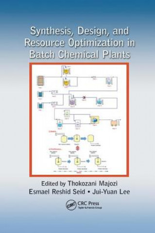 Книга Synthesis, Design, and Resource Optimization in Batch Chemical Plants 