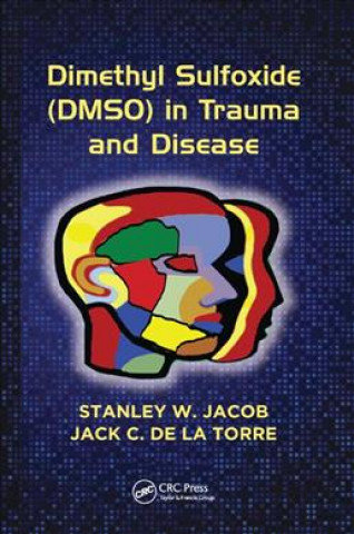 Kniha Dimethyl Sulfoxide (DMSO) in Trauma and Disease JACOB