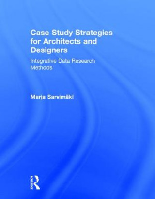 Kniha Case Study Strategies for Architects and Designers SARVIMAKI