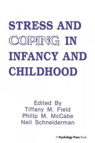 Kniha Stress and Coping in Infancy and Childhood TIFFANY M. FIELD