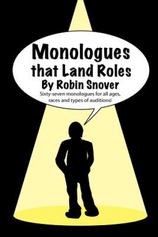 Kniha Monologues That Land Roles Robin Snover