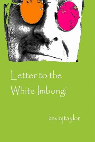 Βιβλίο Letter to the White Imbongi Kevin J. Taylor