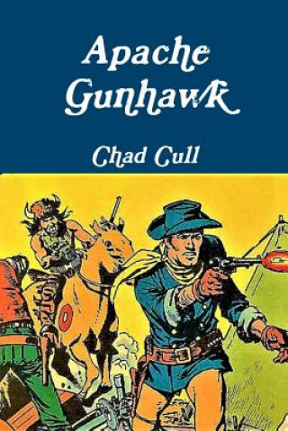 Libro Apache Gunhawk Chad Cull