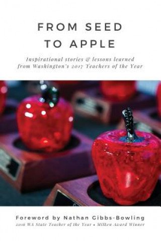 Knjiga From Seed to Apple - 2017 Washington State Teachers of the Year