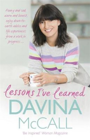 Kniha Lessons I've Learned Davina McCall