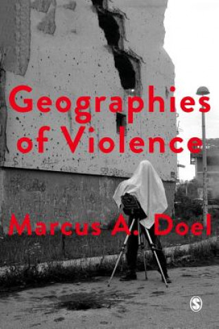 Könyv Geographies of Violence Marcus A. Doel