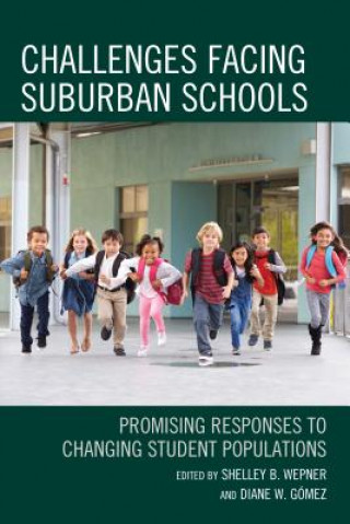 Kniha Challenges Facing Suburban Schools Diane W Gomez