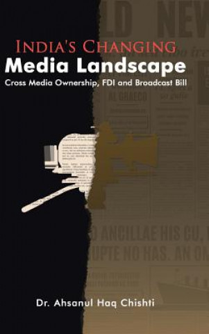 Kniha India's Changing Media Landscape DR. AHSANUL CHISHTI