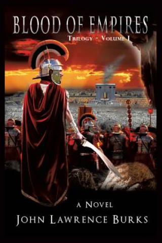 Knjiga BLOOD OF EMPIRES Trilogy - Volume I JOHN LAWRENCE BURKS