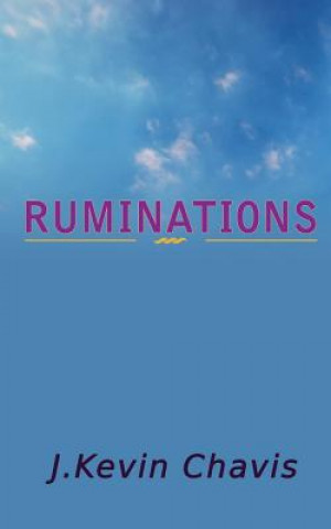 Carte Ruminations J.KEVIN CHAVIS