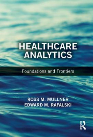 Kniha Healthcare Analytics Ross M. Mullner