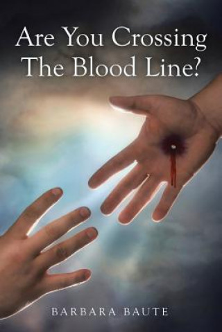 Buch Are You Crossing The Blood Line? BARBARA BAUTE