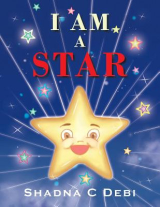 Knjiga I Am a Star SHADNA C DEBI
