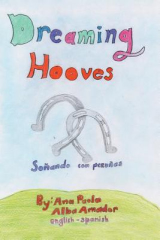 Βιβλίο Dreaming Hooves ANA PAOLA AL AMADOR