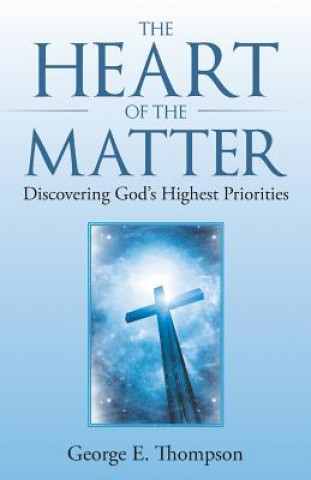Knjiga Heart of the Matter GEORGE E. THOMPSON