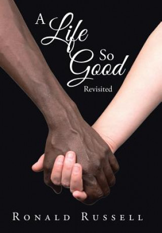 Carte Life So Good Revisited RONALD RUSSELL