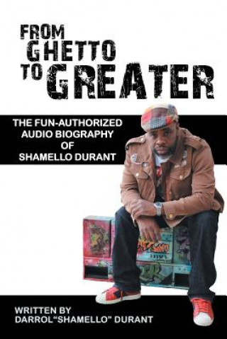 Buch From Ghetto to Greater DARROL  SHAMELLO  DU