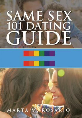 Kniha Same Sex 101 Dating Guide MARTA ROSARIO