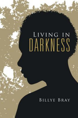 Kniha Living in Darkness BILLYE BRAY