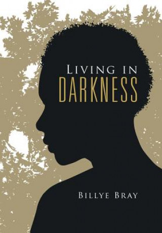 Книга Living in Darkness BILLYE BRAY