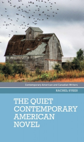 Buch Quiet Contemporary American Novel Rachel Sykes