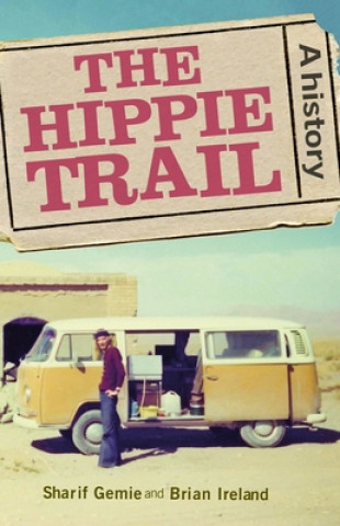 Kniha Hippie Trail Sharif Gemie