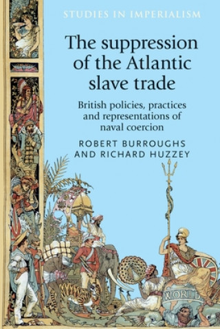 Kniha Suppression of the Atlantic Slave Trade Robert Burroughs