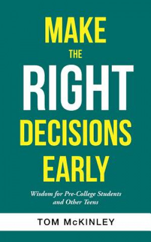Carte Make the Right Decisions Early TOM MCKINLEY