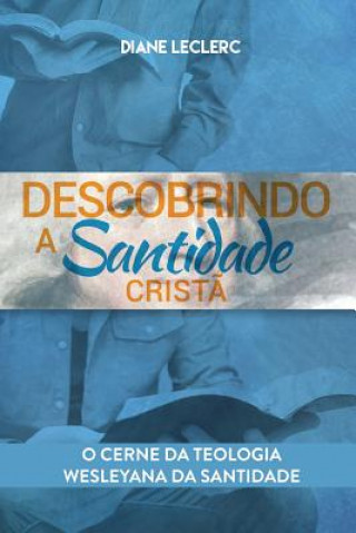 Knjiga Descobrindo a Santidade Crista DIANE LECLERC