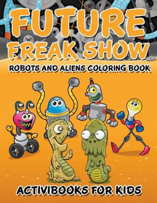 Kniha Future Freak Show ACTIVIBOOK FOR KIDS