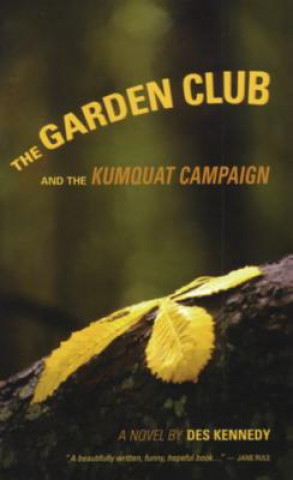 Książka Garden Club and the Kumquat Campaign DES KENNEDY