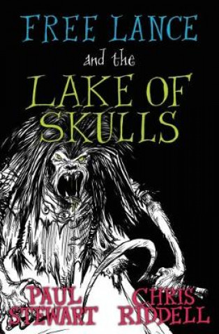 Könyv Free Lance and the Lake of Skulls Paul Stewart