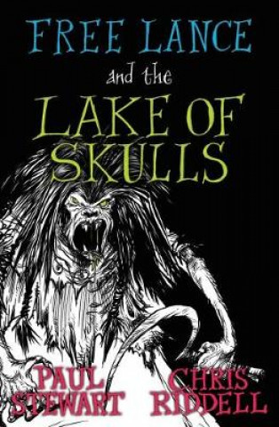 Kniha Free Lance and the Lake of Skulls Paul Stewart