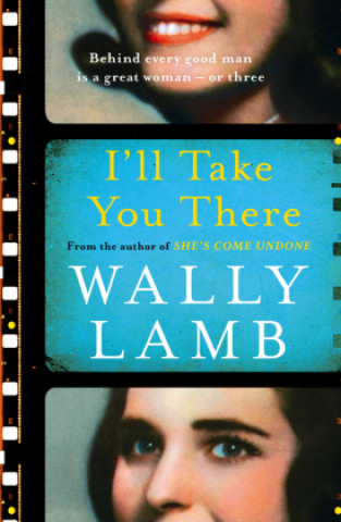 Kniha I'll Take You There Wally Lamb