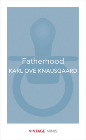 Kniha Fatherhood Karl Ove Knausgaard