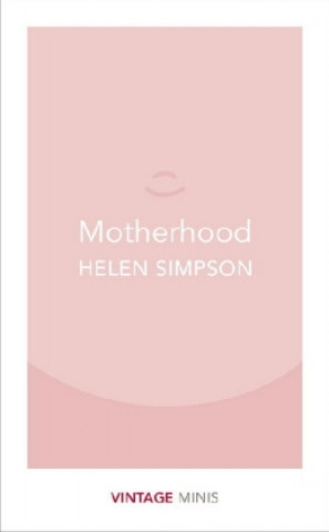 Kniha Motherhood Helen Simpson