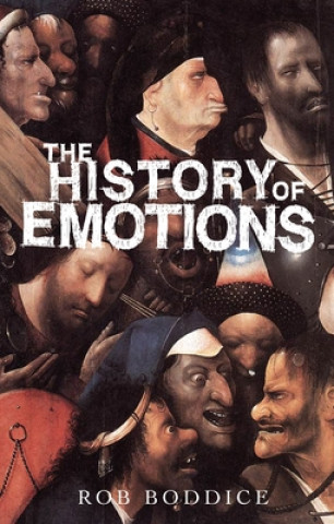 Carte History of Emotions Rob Boddice