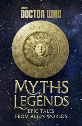 Könyv Doctor Who: Myths and Legends Richard Dinnick
