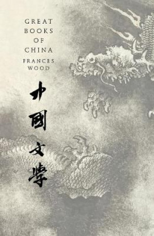 Carte Great Books of China Frances Wood