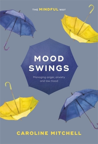 Kniha Mood Swings: The Mindful Way MITCHELL  CAROLINE