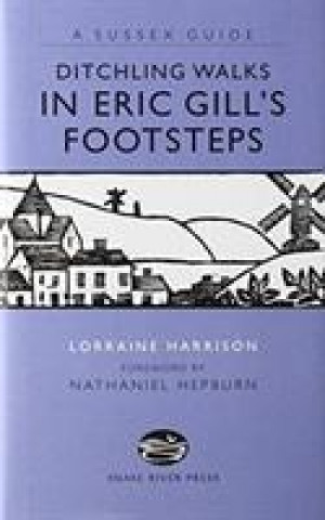 Carte DITCHLING WALKS: IN ERIC GILL'S FOOTSTES LORRAINE HARRISON