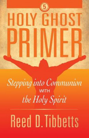 Boek Holy Ghost Primer REED D. TIBBETTS