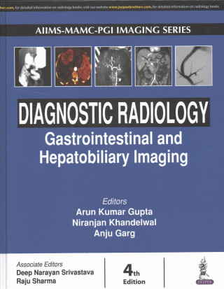 Carte Diagnostic Radiology: Gastrointestinal and Hepatobiliary Imaging Arun Kumar Gupta