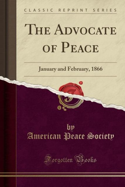 Libro The Advocate of Peace American Peace Society